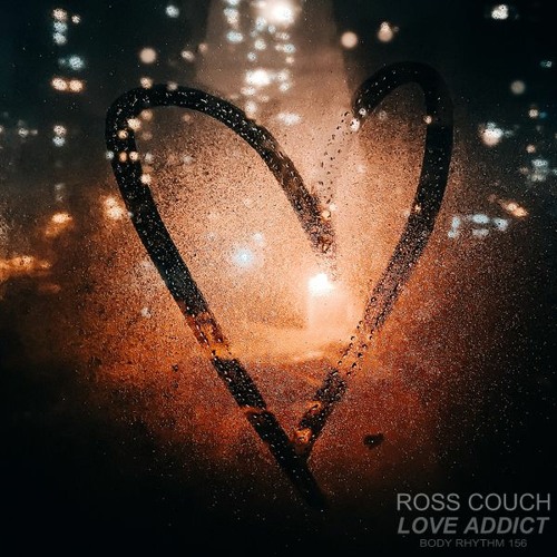 Ross Couch - Love Addict [BRR156]